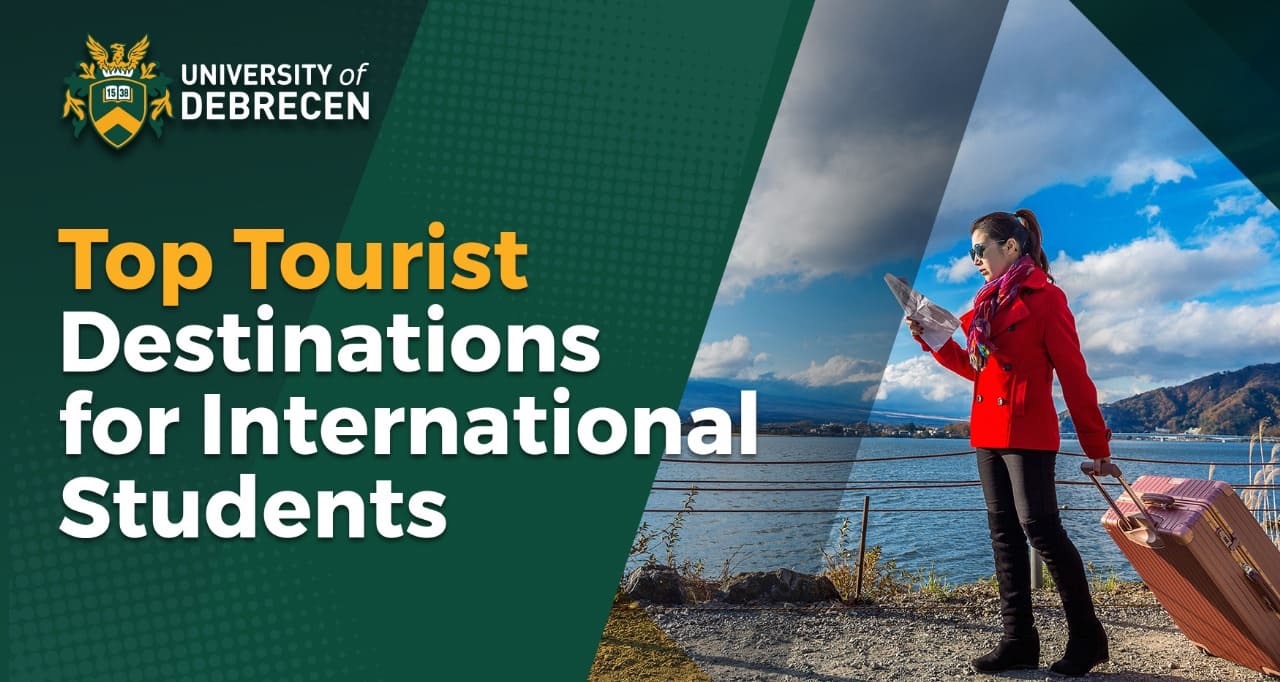Discover the Beauty of Hungary: Top Tourist Destinations for International Students